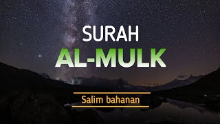 Surah Al-Mulk full terjemahan dari Qari Salim Bahanan