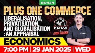 Plus One Commerce - Economics | Liberalisation, Privatisation \u0026 Globalisation: An Appraisal | Xylem