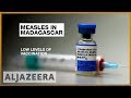 🇲🇬 Madagascar government struggles to contain measles virus | Al Jazeera English