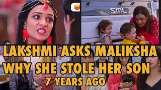 UNFORTUNATE LOVE | LAKSHMI ASKS MALIKSHA WHY SHE STOLE HER BABY ROHAN 7 YEARS AGO |NEELAM IS SHOCKED