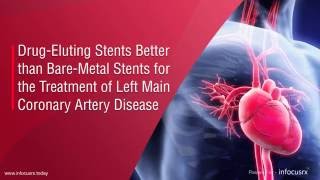 Drug-Eluting Stents is better than Bare-Metal Stents for Left Main Coronary Artery Disease