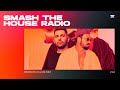 Smash The House Radio ep. 595