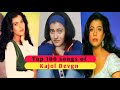 TOP 100 Songs of Kajol Devgn.