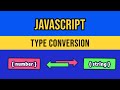 #7 JavaScript Type  conversion | JavaScript for Beginners