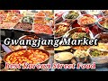 BEST KOREAN STREET FOOD (GWANGJANG MARKET STREET FOOD TOUR IN SEOUL SOUTH KOREA)