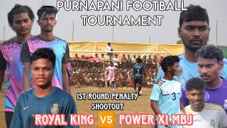 ROYAL KING 🆚 POWER XI MBJ |PENALTY SHOOTOUT|PURNAPANI FOOTBALL TOURNAMENT 2025