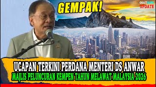 UCAPAN TERKINI PERDANA MENTERI DS ANWAR MAJLIS PELUNCURAN KEMPEN TAHUN MELAWAT MALAYSIA 2026