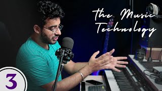 The Music Technology - Ep 3 | Hindi Music Production Tutorial