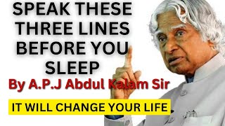 Speak 3 Lines Before You Sleep | APJ Abdul Kalam Motivational Quotes || #motivation #inspiration