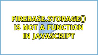 firebase.storage() is not a function in JavaScript