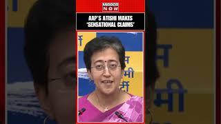 AAP's Atishi Makes 'Sensational Claim' | AAP Vs BJP  #shorts #shortsvideo