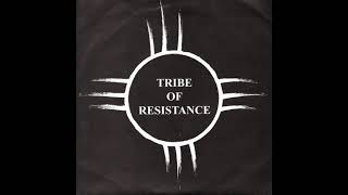 Tribe Of Resistance - In Defense Of The Voiceless 7\