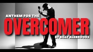 ANTHEM FOR THE OVERCOMER Feat. Billy Alsbrooks (NEW Best of The Best Motivational Video HD)