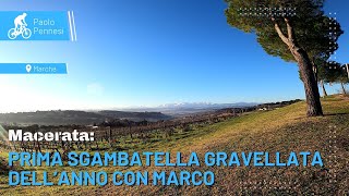 MACERATA: PRIMA SGAMBATELLA GRAVELLATA DELL'ANNO CON MARCO 04-01-2025