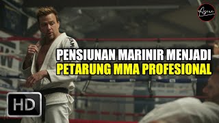 KISAH MANTAN MARINIR YANG MENJADI PETARUNG MMA PROFESIONAL - Alur Film BORN A CHAMPION 2021