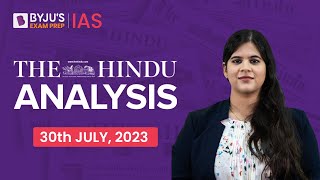 The Hindu Newspaper Analysis | 30 July 2023 | Current Affairs Today | UPSC Editorial Analysis