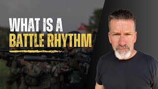 What is a Battle Rhythm?