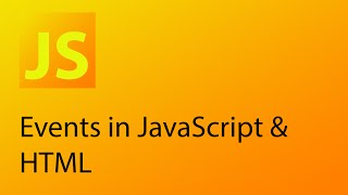 JavaScript Tutorial 5 - JavaScript and HTML Events