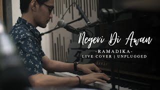 NEGERI DI AWAN - KATON BAGASKARA | RAMADIKA (LIVE COVER | UNPLUGGED)