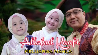 Download Lagu ALLAHUL KAAFI COVER KELUARGA NAHLA... MP3 Gratis