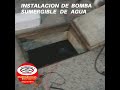 INSTALACION DE BOMBA SUMERGIBLE DE AGUA