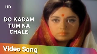Do Kadam Tum Na Chale (HD) | Ek Hasina Do Diwane (1972) | Jeetendra | Babita