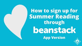 Beanstack Signup: App Tutorial