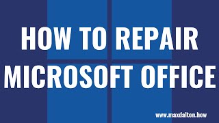 How to Repair Microsoft Office