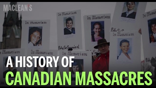 Maclean's Explains: A history of Canadian massacres