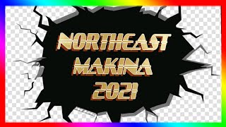 NORTH EAST MAKINA 2021