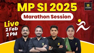 MP SI 2025  | SPECIAL Marathon Session | MP SI BHARTI 2025 | MP UTKARSH