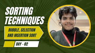 DSA Series | Bubble, Selection, Insertion Sort | Day 2