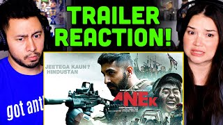 ANEK Trailer Reaction! | Ayushmann Khurrana | Anubhav Sinha