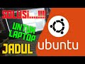 cara Instal Linux di laptop jadul (solusi biar laptop ngacir)