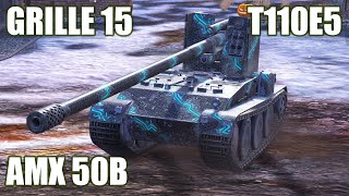 AMX 50B, Grille 15 & T110E5 ● WoT Blitz