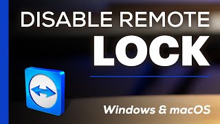 Disable Remote Computer Lock on Teamviewer - Windows \u0026 macOS