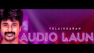 Velaikkaran Audio Launch Live | Anirudh | Sivakarthikeyan, Nayanthara l Mohan Raja