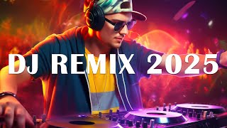 DJ REMIX 2025 - Mashups \u0026 Remixes of Popular Songs 2025 - DJ Disco Remix Club Music Songs Mix 2025