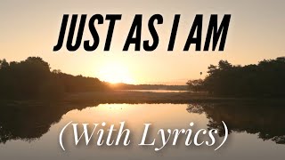 Just As I Am (with lyrics) The Most Peaceful hymn