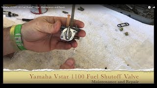 Yamaha VSTAR 1100 Fuel Shutoff Valve - Maintenance and Repair