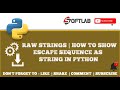 #24 Raw Strings | How to Show Escape Sequence as String in Python - Python Tutorial for Beginners