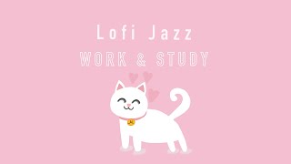 Lofi Jazz - Work & Study Relaxing Smooth Background Jazz Music 01