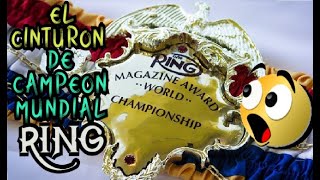 CINTURON DE CAMPEON MUNDIAL 🌎 de Boxeo 👑 THE RING 👑 conoce todo acerca de este CAMPEONATO | 2020 |