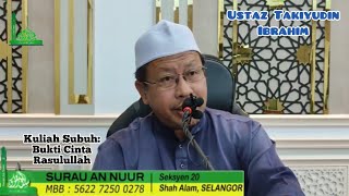 Kuliah Subuh | Ustaz Takiyudin Ibrahim | BUKTI CINTA RASULULLAH