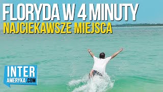 Floryda w 4 minuty, czyli Co Warto zobaczyć będąc na Florydzie.