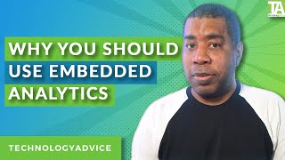 Why Your Business Needs Embedded Analytics: 4 Key Competitive Advantages