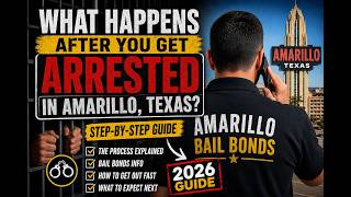 What Happens After You Get Arrested in Amarillo Texas