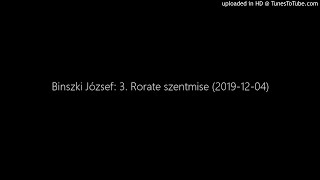 Binszki József: 3. Rorate szentmise (2019-12-04)