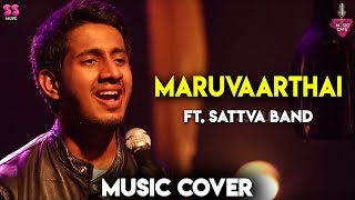 Maruvaarthai - Ft. Sattva Band | Music Cover | Episode 10 | Music Cafe From SS Music