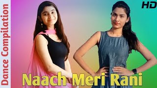 Naach Meri Rani | Guru Randhawa Ft. Nora Fatehi | Shalini vs Mohini | Dance Cover 2020
